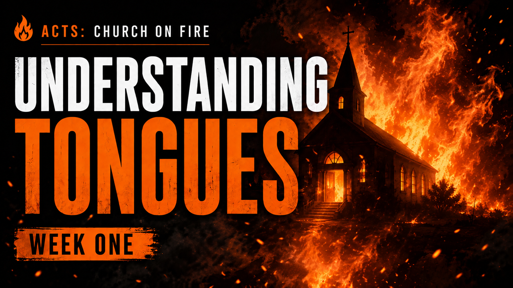 Church On Fire | WEEK 1: Understanding Tongues