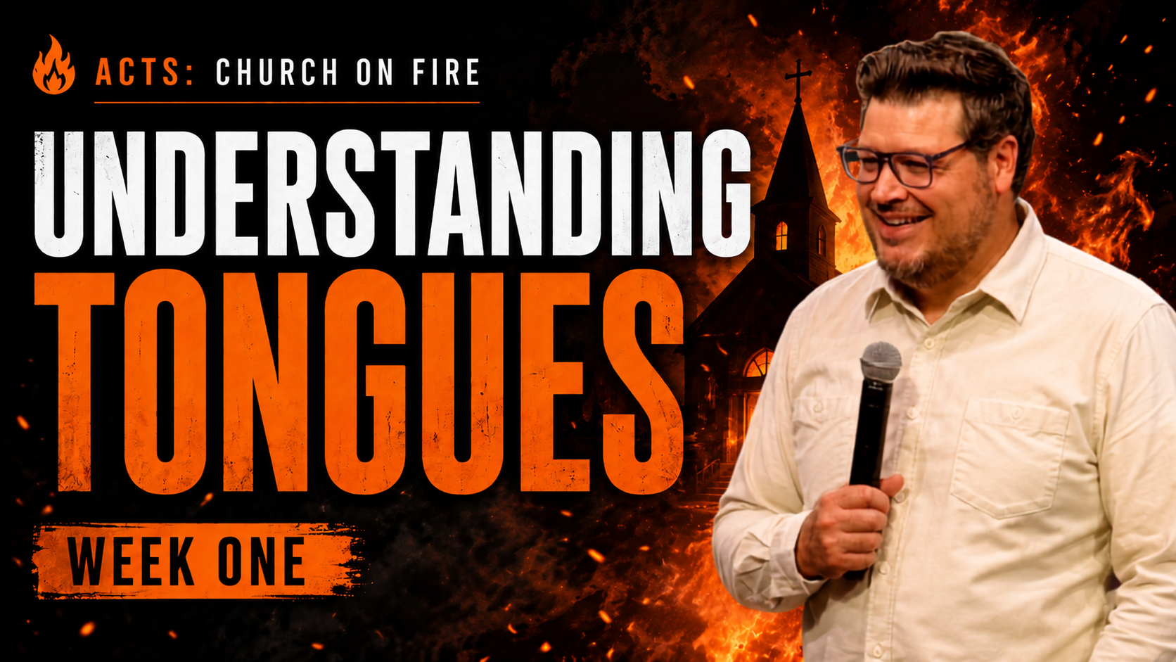 Church On Fire | WEEK 1: Understanding Tongues