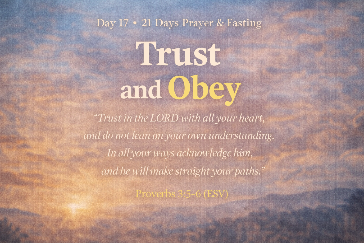 Day 17 — “Trust and Obey”