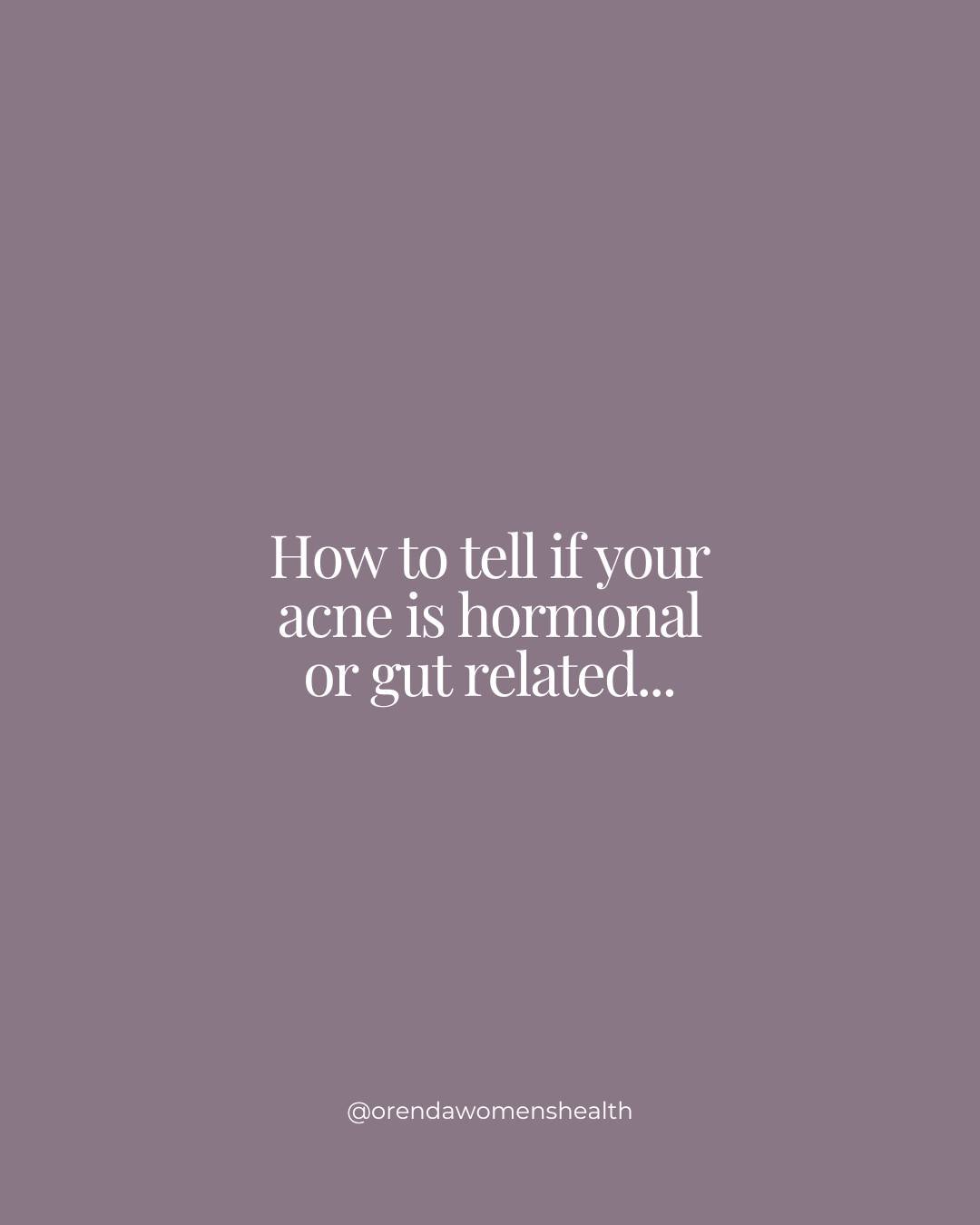 Is your acne because of your gut or because of your hormonal status?

Both drivers of acne can actually present very similar on the skin, but the answers are often in the other signs/symptoms the body is showing.

But.. did you know that you can actu