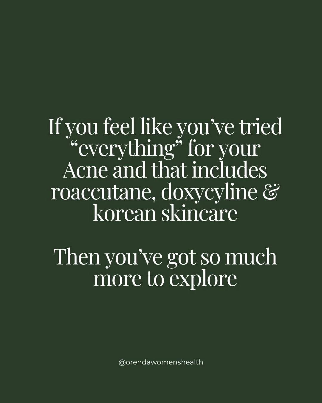 Hands up if you feel like you've tried everything for your Acne ! 

The harsh reality is that often Naturopathic care is usually the "last resort" when it comes to any health concern and often clients are dealing with their health complaint