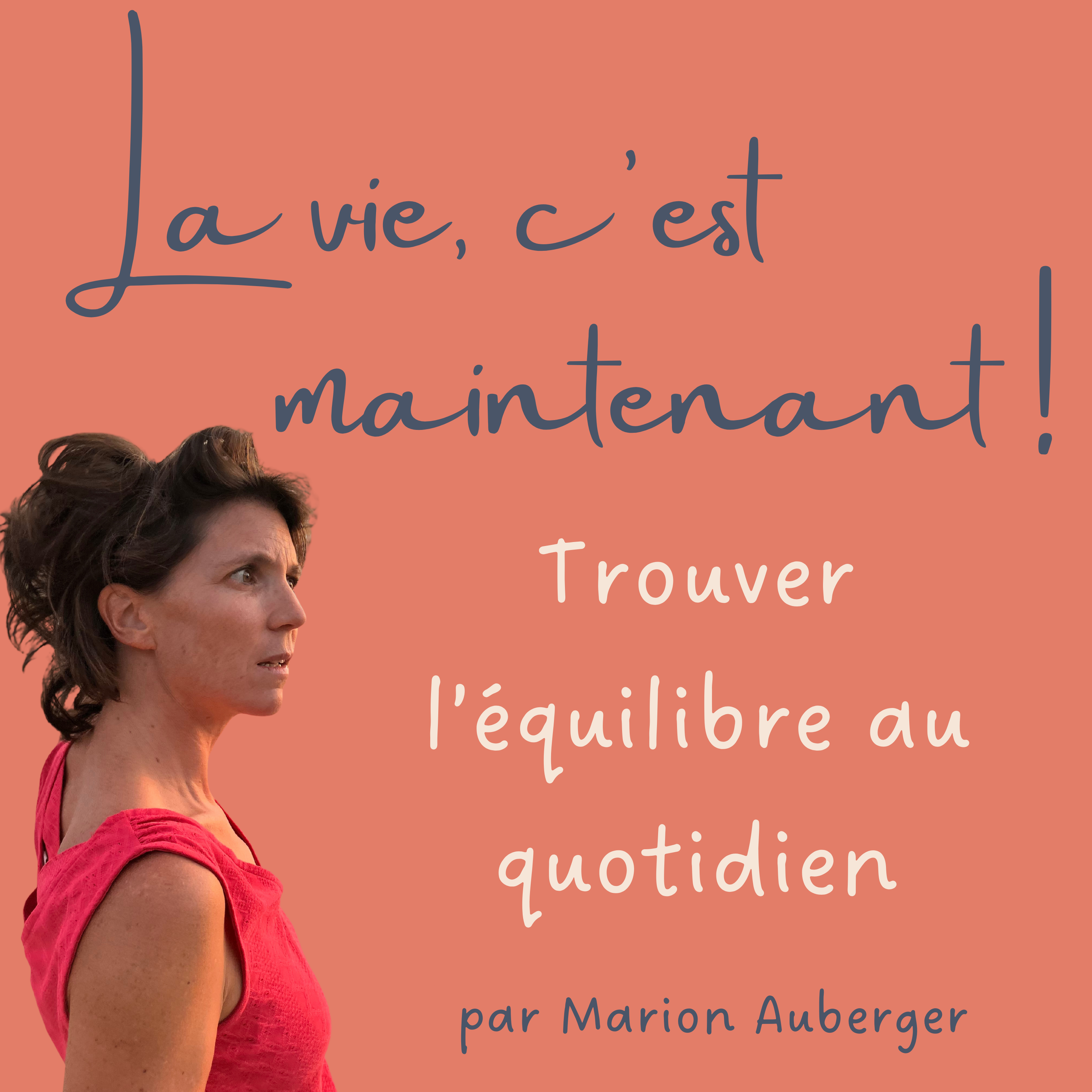 Vignette du Podcast "La vie, c'est maintenant !" Santé Mentale et émotionelle