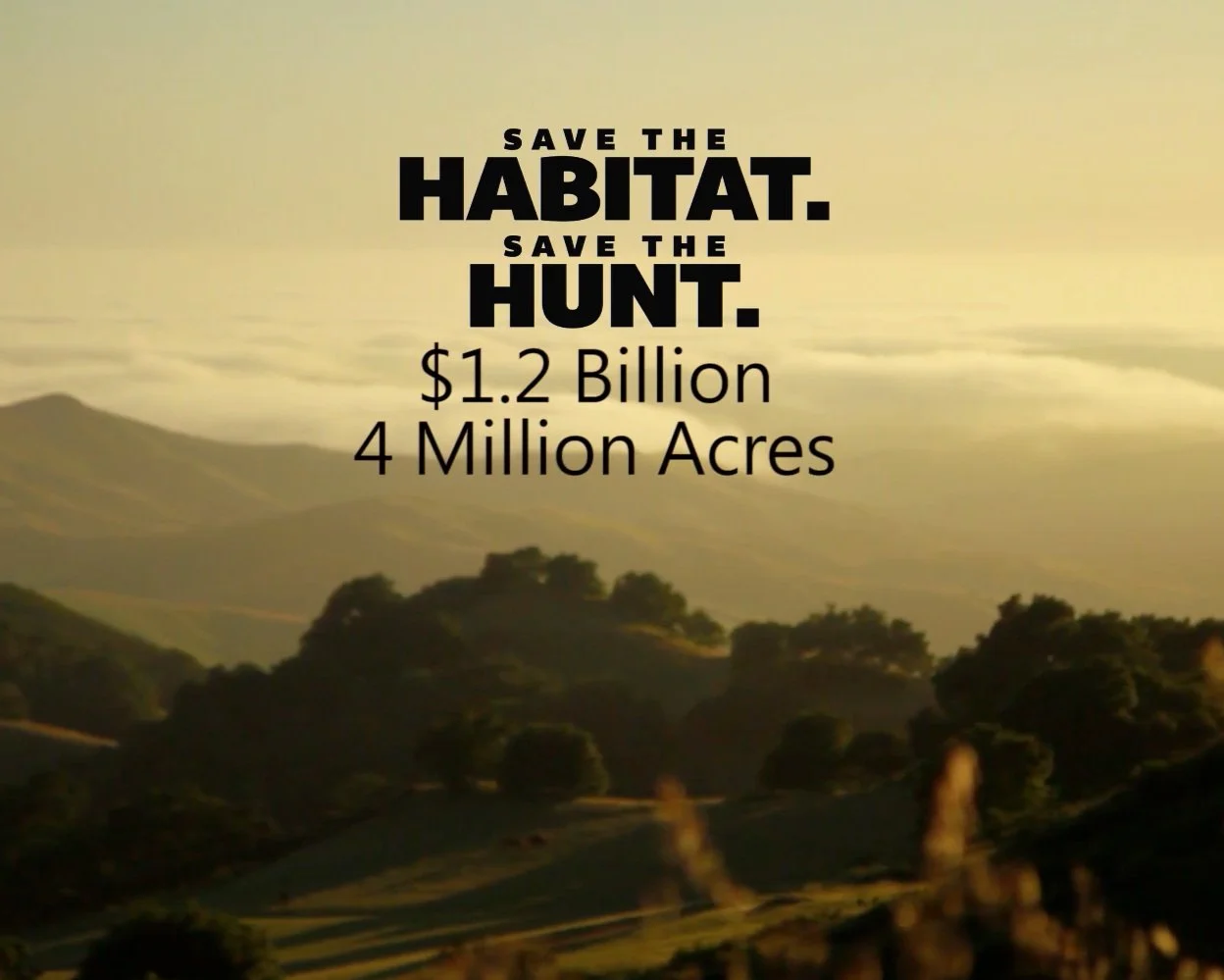 Save the Habitat. Save the Hunt.