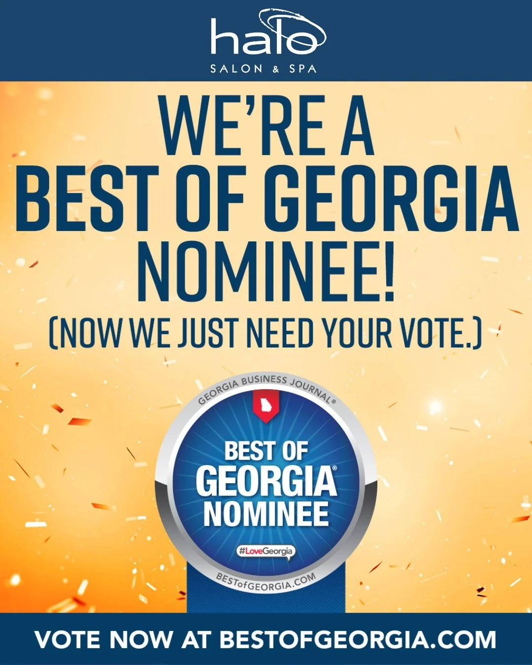 Simply the best π―
Halo Salon & Spa is a Best of Georgia nominee and needs your votes to win! Vote and support Halo at bestofgeorgia.com then make your next appointment at haloaugusta.com, on the Go Halo app, or over the phone: 706.828.4856
 #h