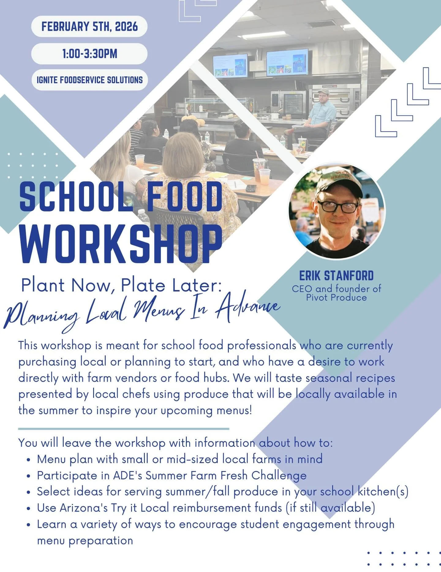 AZ School Food Professionals - join us for the next installation in our School Food Workshop series, &ldquo;Plant Now, Plate Later: Planning Local Menus In Advance,&rdquo; coming up on Thursday, February 5th from 1:00-3:30pm at Ignite Foodservice Sol