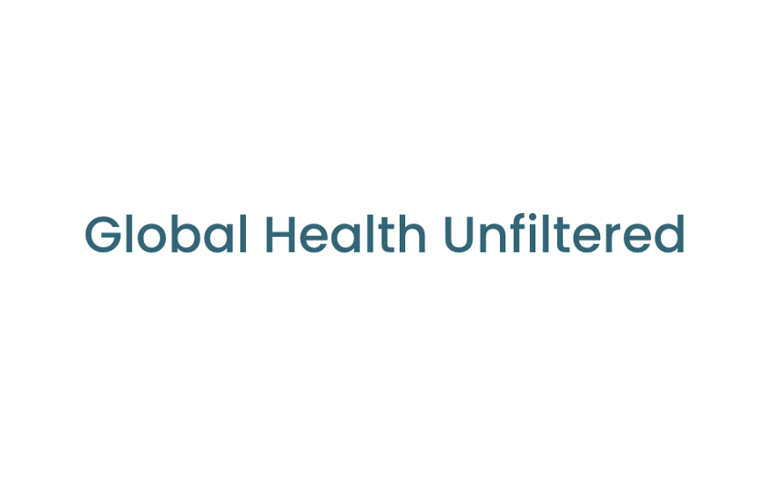 Global Health Unfiltered