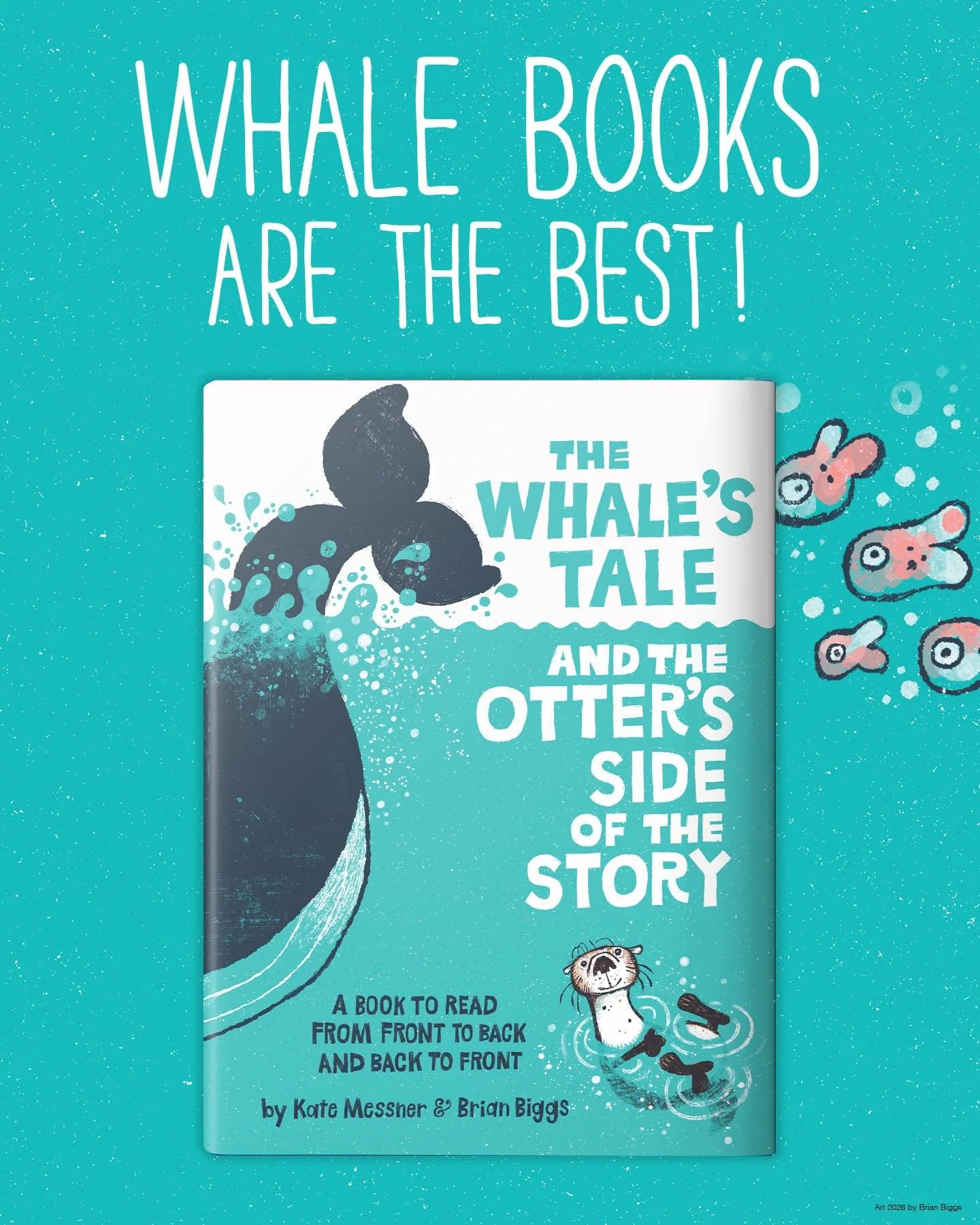 Hey hey it&rsquo;s a book birthday today! A Whale&rsquo;s Tale and the Otter&rsquo;s Side of the Story is out today. Written both forward and backward by Kate Messner, illustrated up and down by me, this is a book to be read front to back and back to