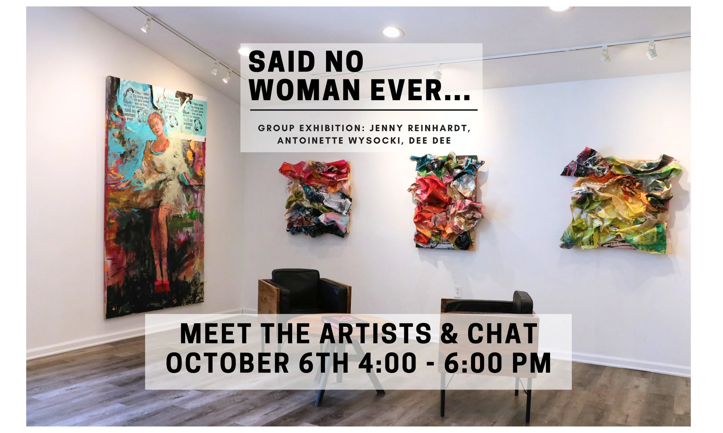 Meet & Chat with the Artists behind Said No Woman Ever...