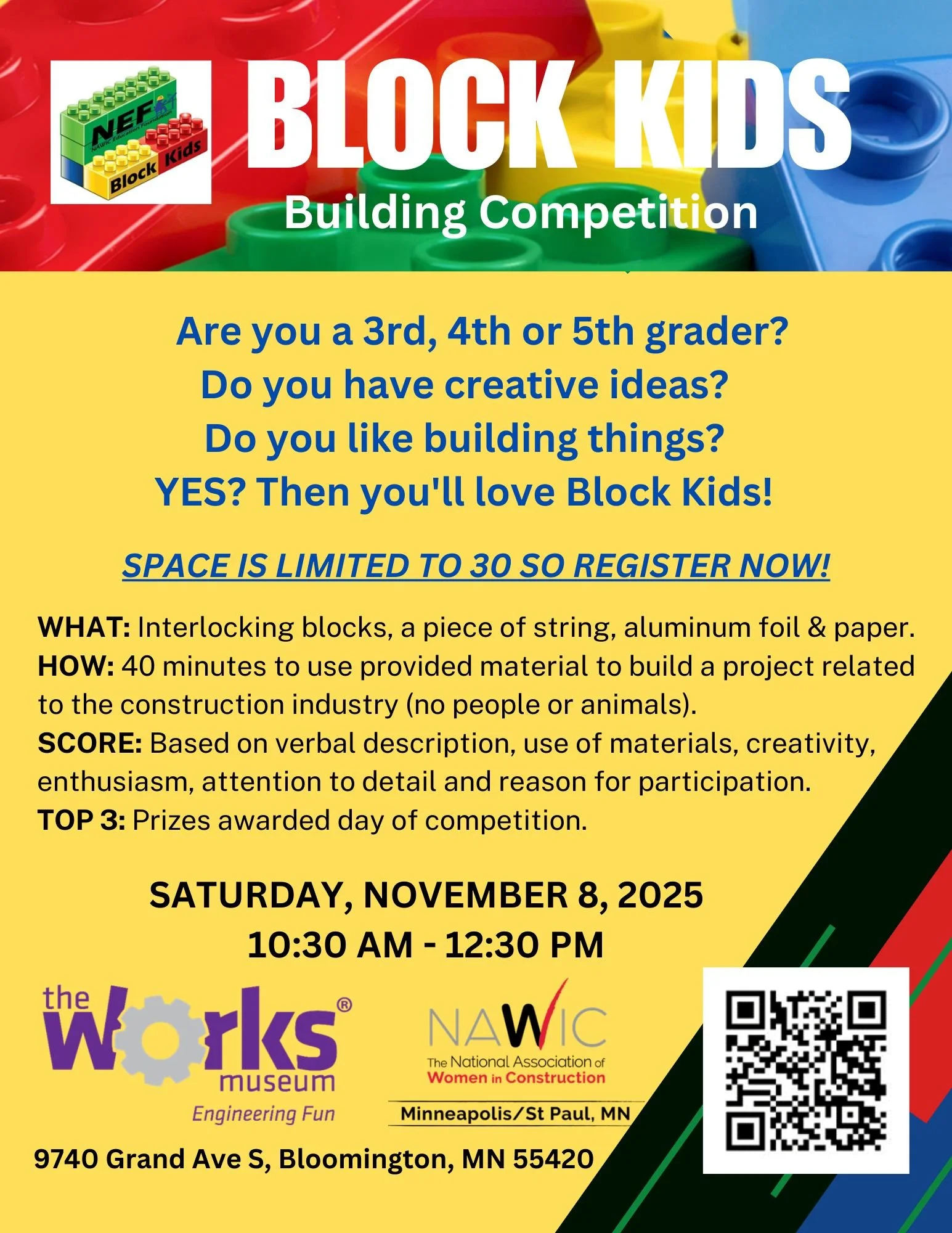 Registration is now open! The Block Kids Building Competition, hosted by NAWIC, returns to the museum on Saturday, 11/8 from 10:30 a.m.&ndash;12:30 p.m.

3rd&ndash;5th graders will have 40 minutes to create a construction-themed project using provide