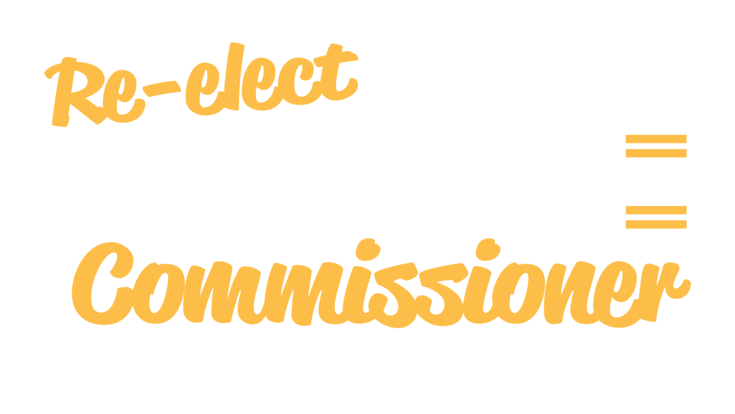 Re-elect Conley for Commissioner