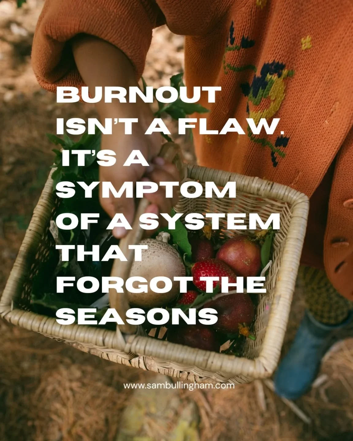 Burnout isn&rsquo;t a flaw.
It&rsquo;s a symptom of a system that forgot the seasons.

We&rsquo;re not supposed to in constant bloom.
We&rsquo;re meant to unravel, rest, shed and re-emerge.
But the culture we live in teaches us to override.
To perfor