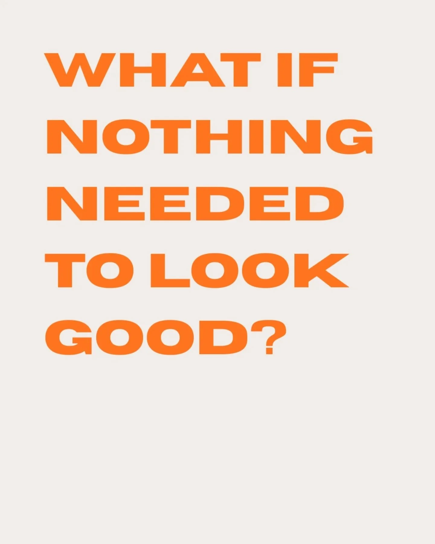 What if nothing needed to look good?*
*big sigh (at least that's my experience when I read those words).

Sometimes the yoga mat can magnify all our 'stuff' (and, that's ok, maybe even the point - our practice becomes a context to remember)...

...bu