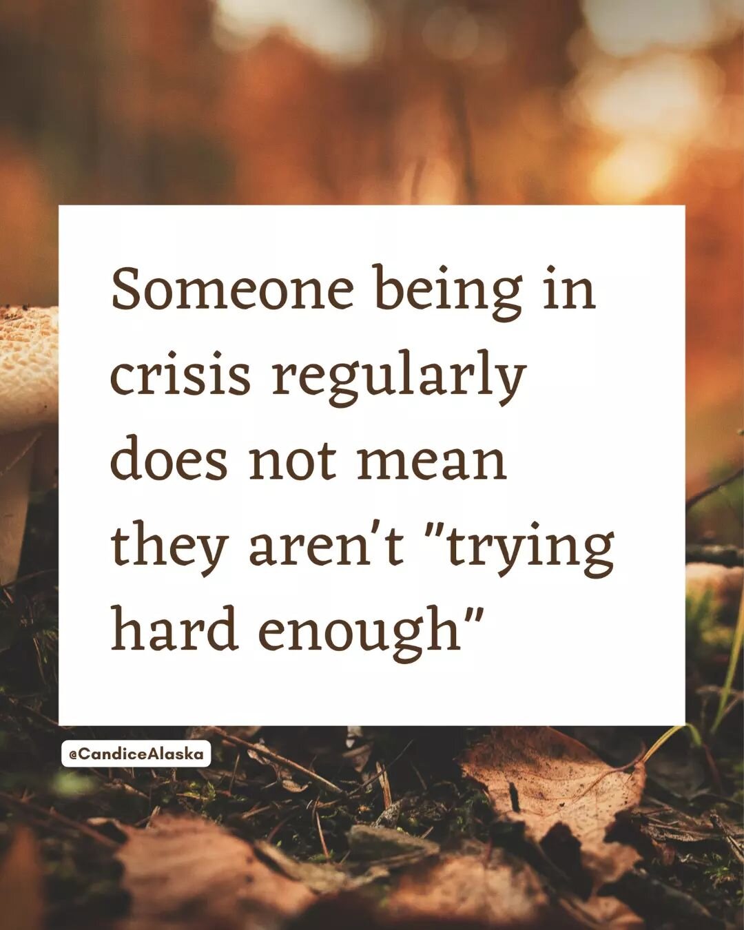 I saw a post recently by someone saying that they have a friend who goes into crisis everyday, which they interpreted as that person refusing to learn how to &quot;cope&quot;. They have another friend who only goes into crisis once every few months, 