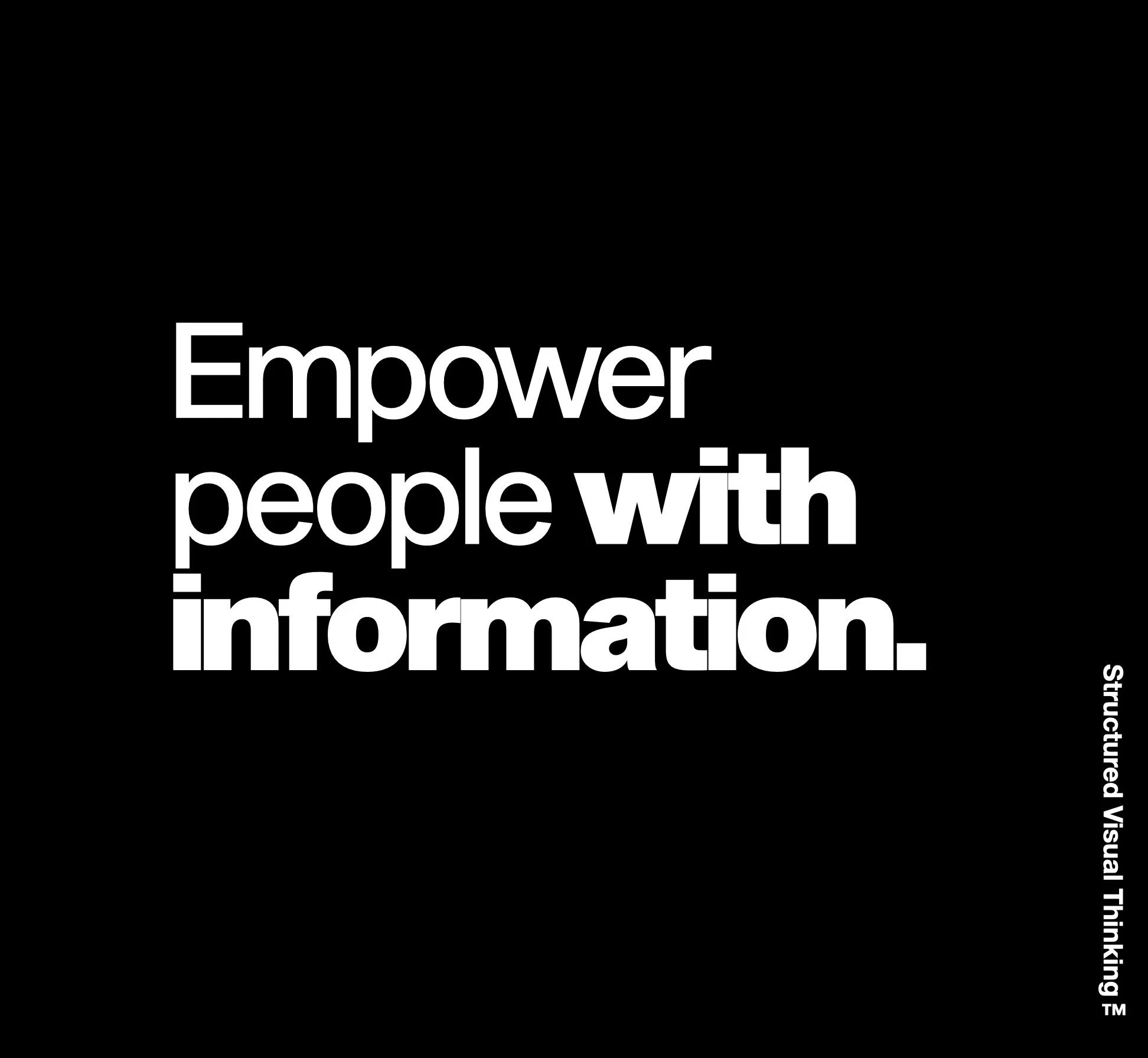 Text-based graphic with white text on black background emphasizing the importance of empowering people with information.