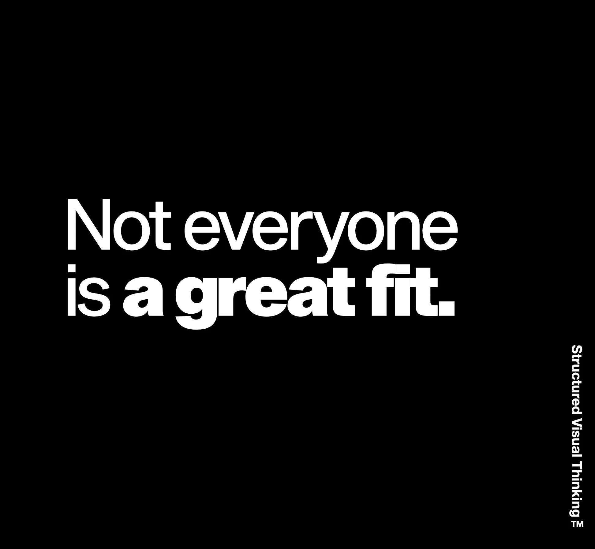 Black background with white text that reads: 'Not everyone is a great fit. Think you're TM and looking for a new challenge?'
