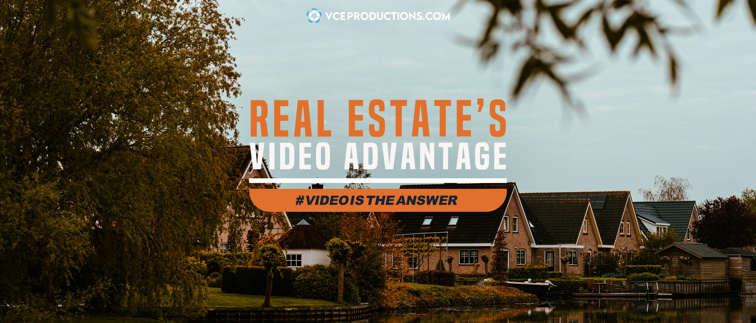 Real Estate’s Video Advantage