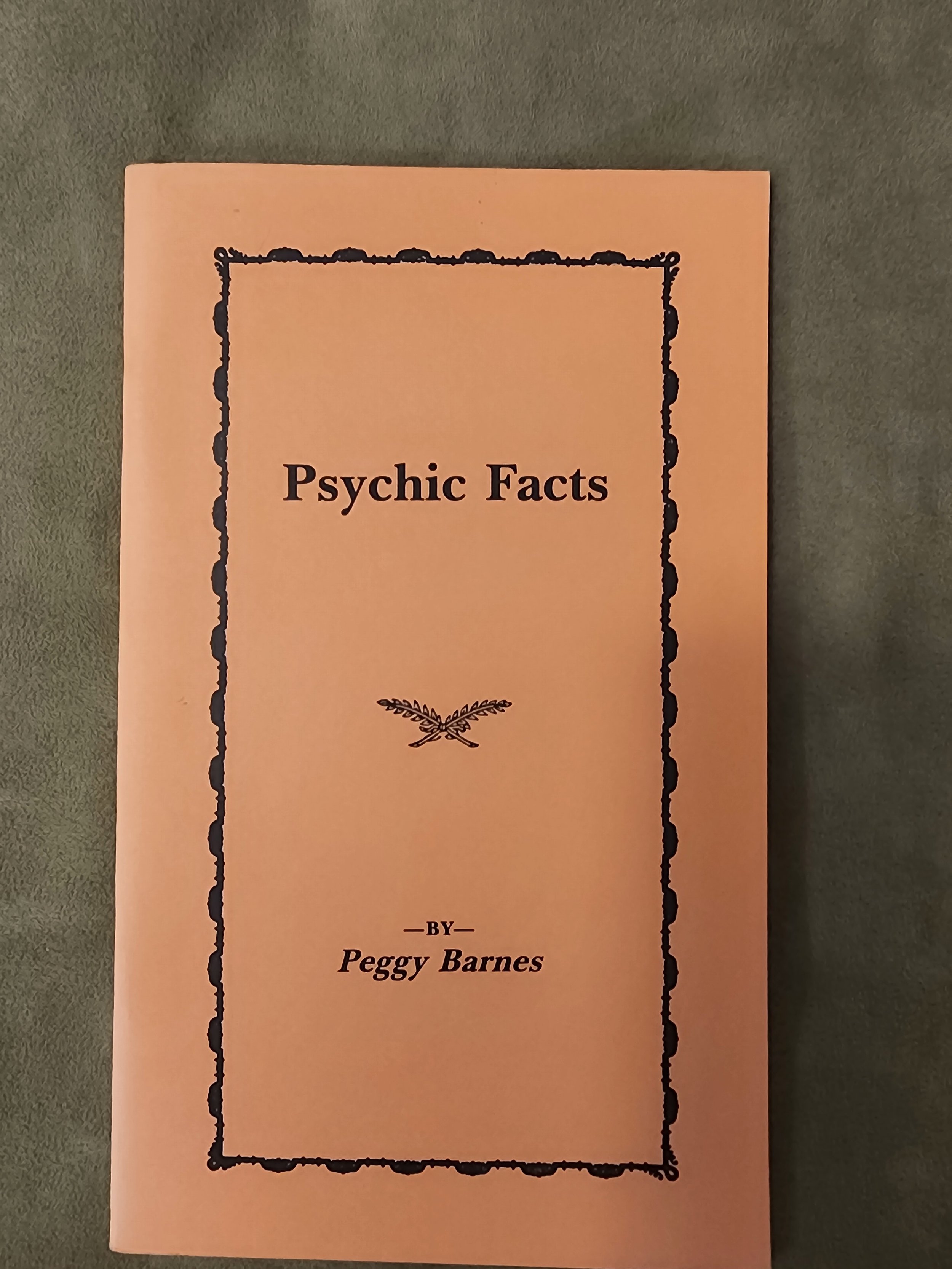 Psychic Facts: A Series of Fifteen Lessons on the Laws Governing Mental and Physical Mediumship