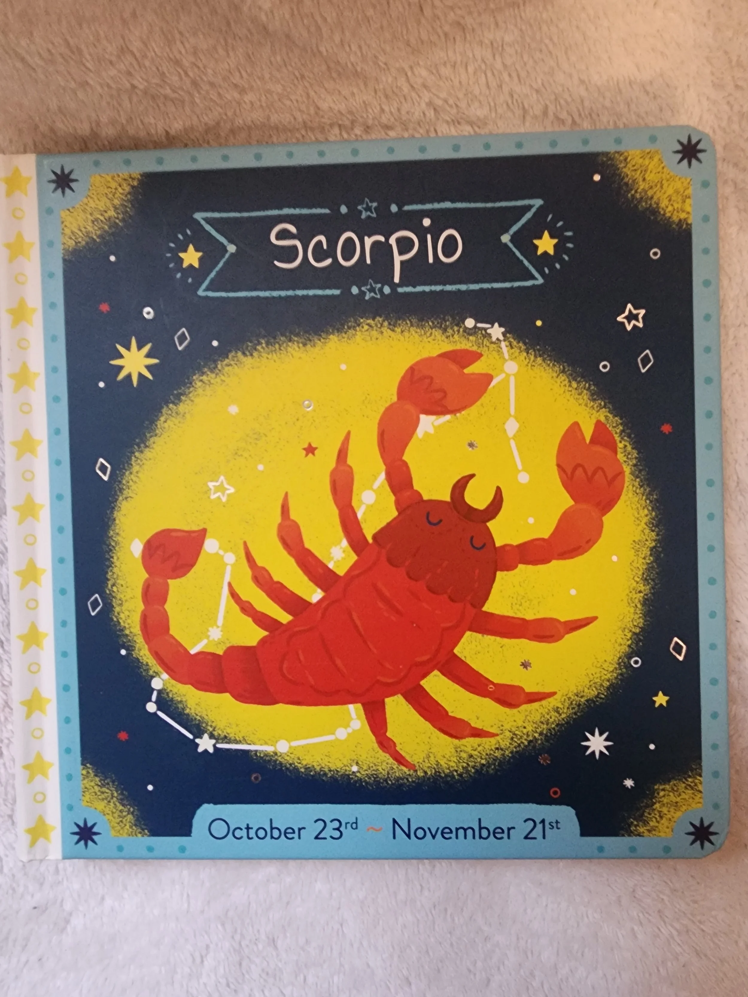 My Stars: Scorpio October 23rd-November 21st