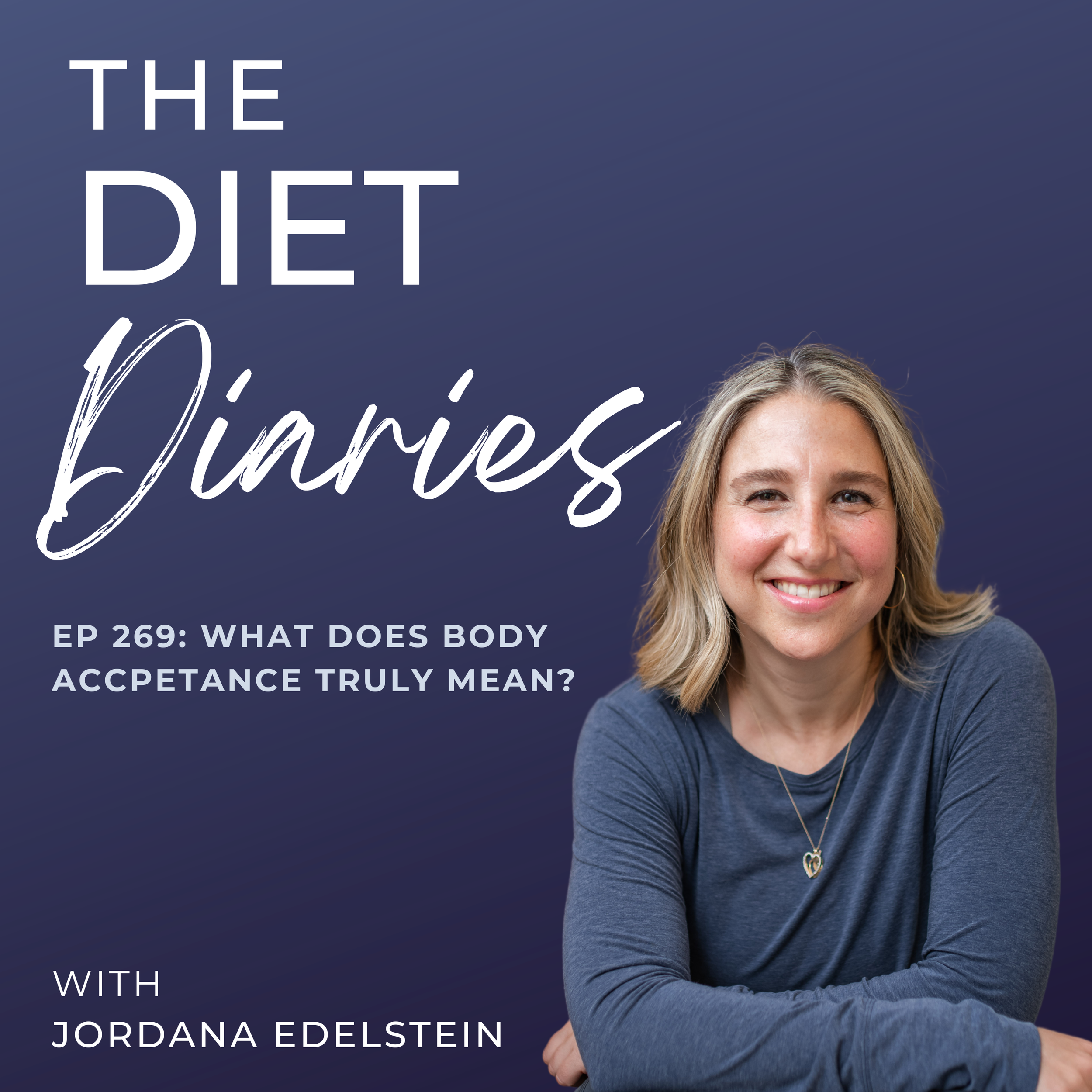 episode 269: what does body acceptance really mean? 