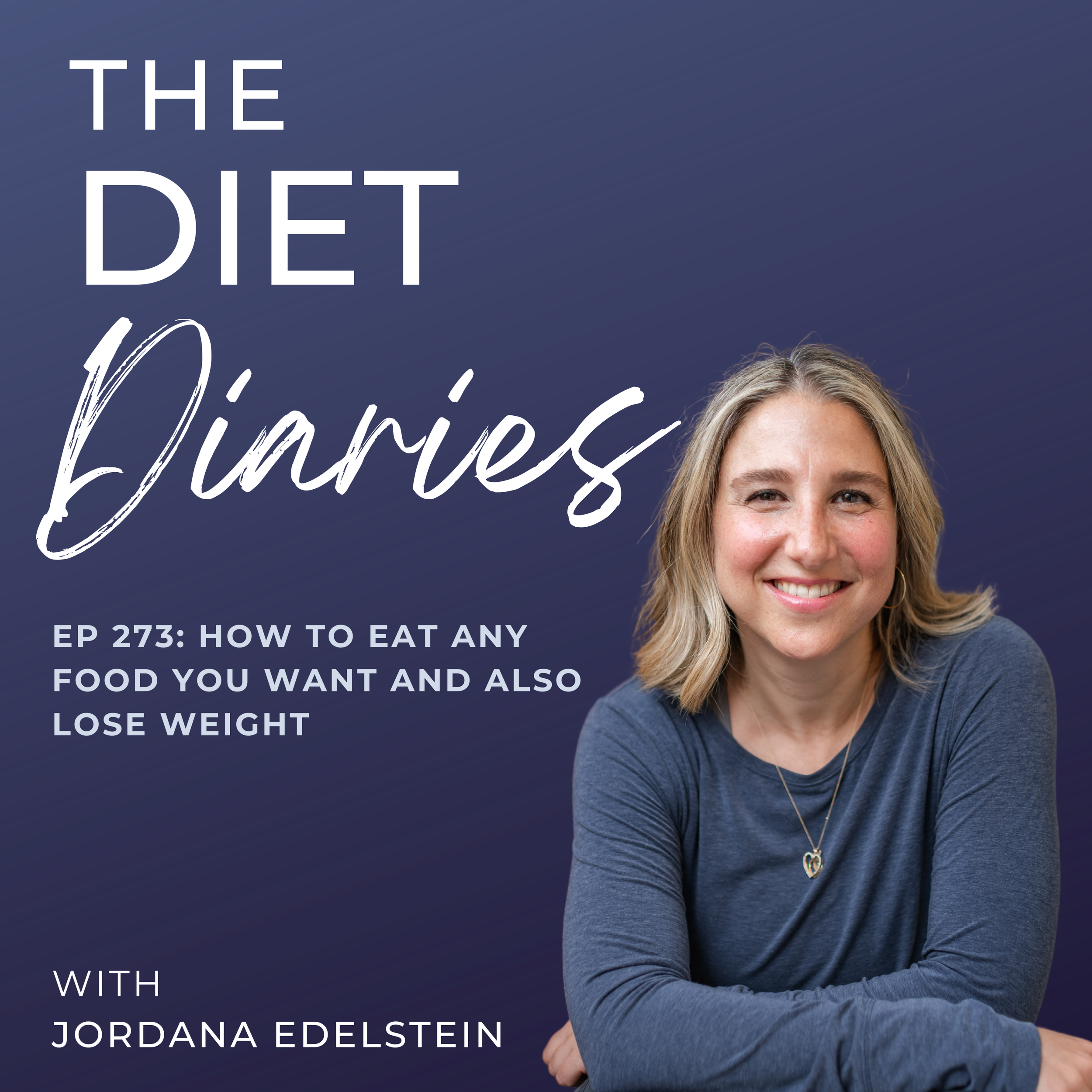 episode 273: how to eat any food you want and also lose weight