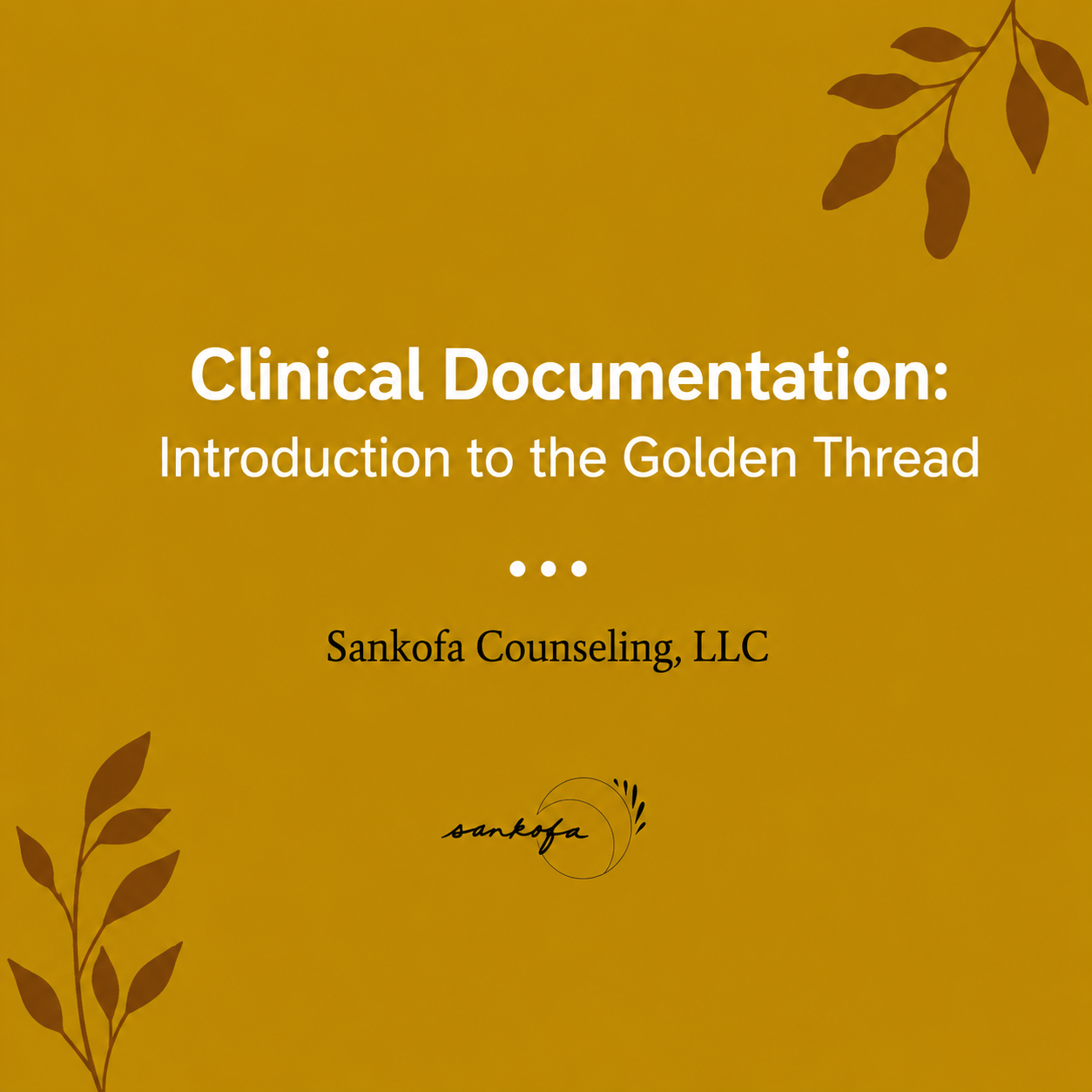 Clinical Documentation: Introduction to the Golden Thread (3.5 CEUs)