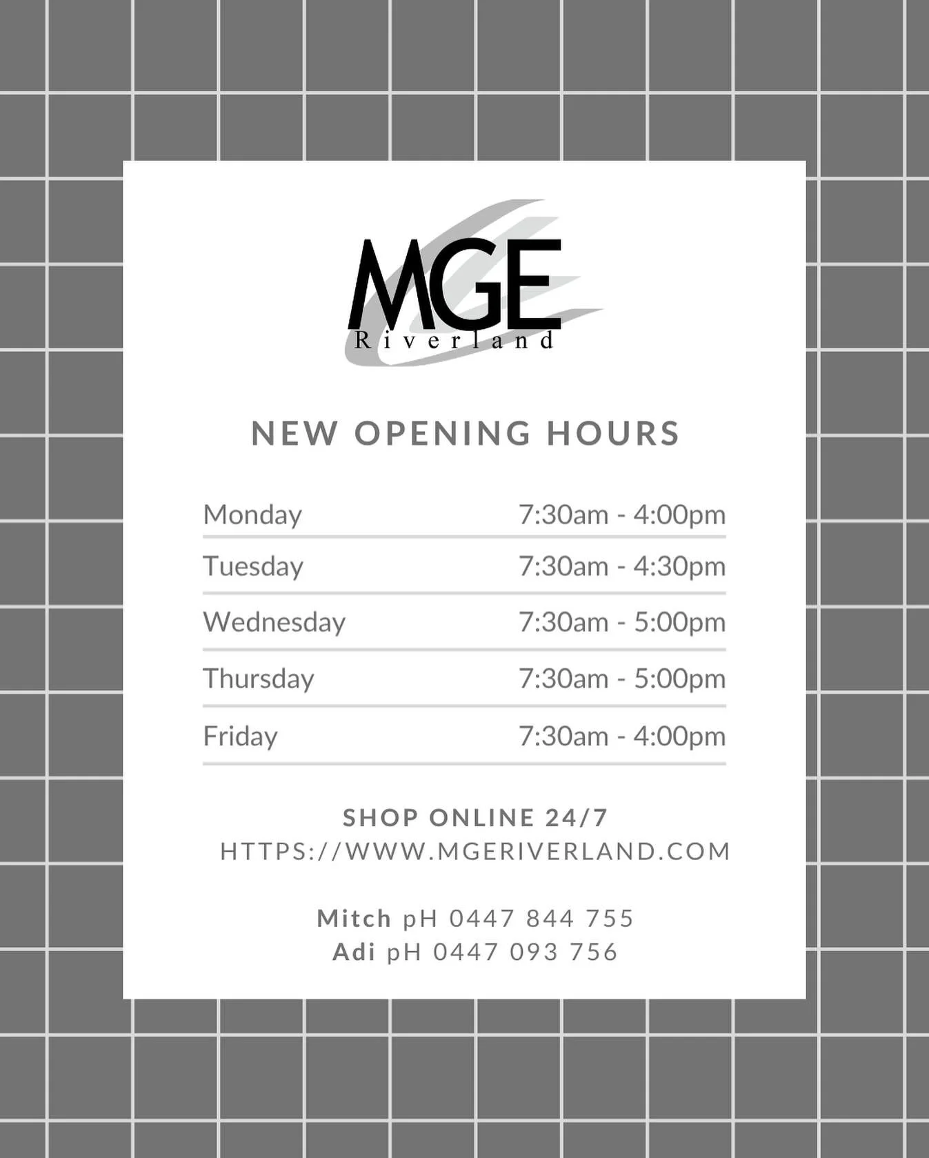 We have updated our opening hours from this week.

Our phone will now be ready to take your calls from 7.30am 🤳📲

And don&rsquo;t forget you can shop online 24/7 on our MGE Riverland website 👩🏽&zwj;💻👩🏽&zwj;💻

www.mgeriverland.com