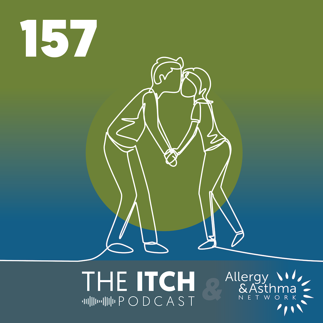 Ep. 157: Dating, Kissing, and Intimacy with Food Allergies