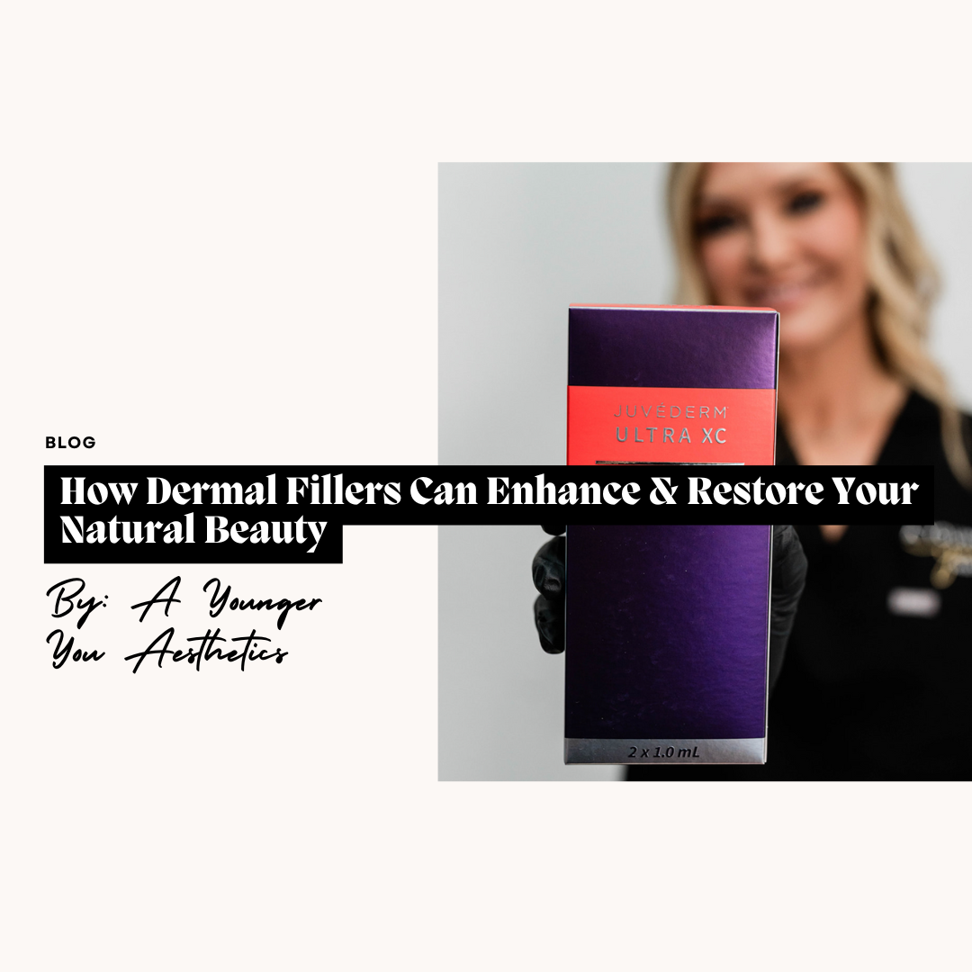 How Dermal Fillers Can Enhance & Restore Your Natural Beauty