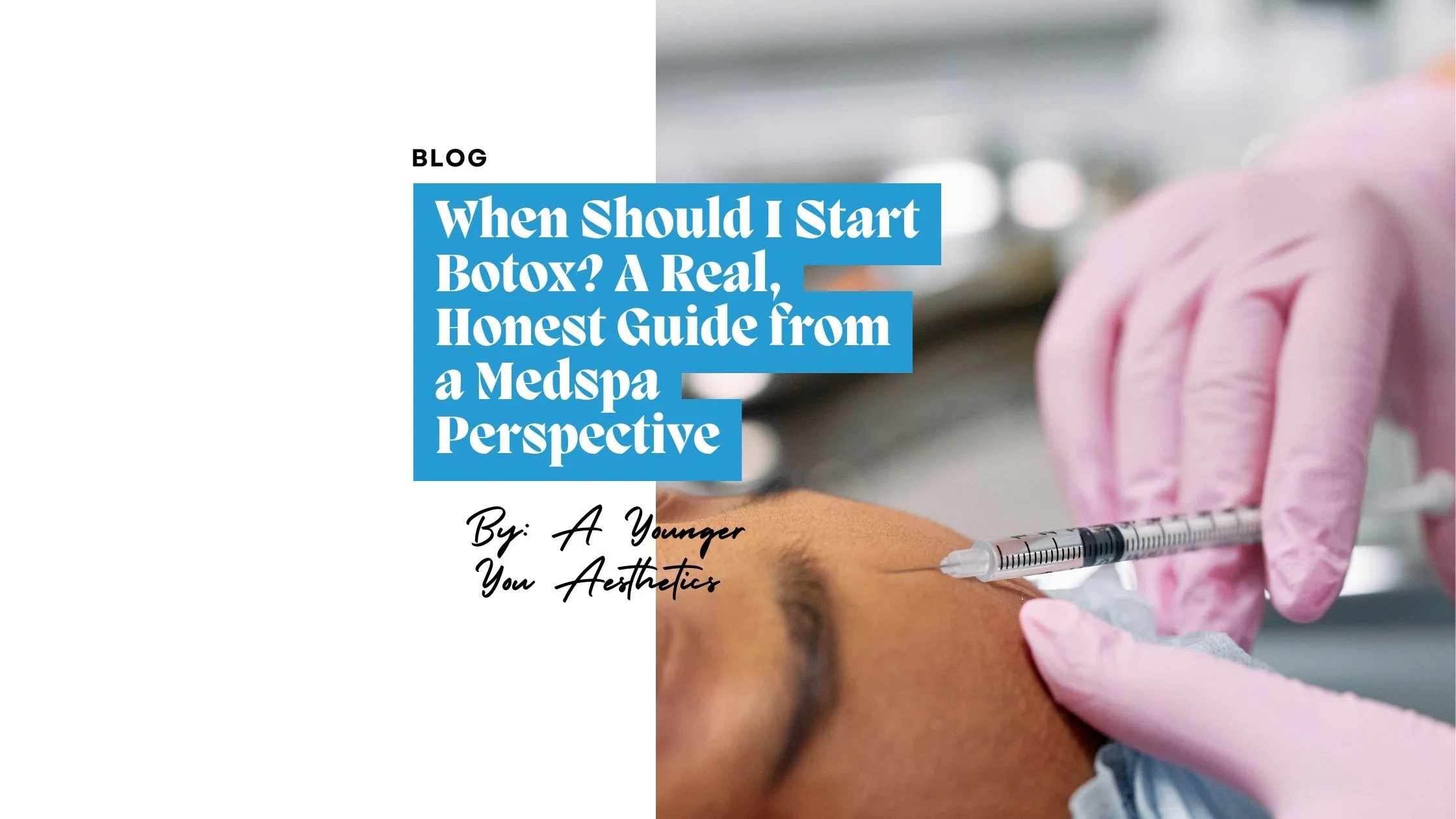 When Should I Start Botox? A Real, Honest Guide from a Medspa Perspective