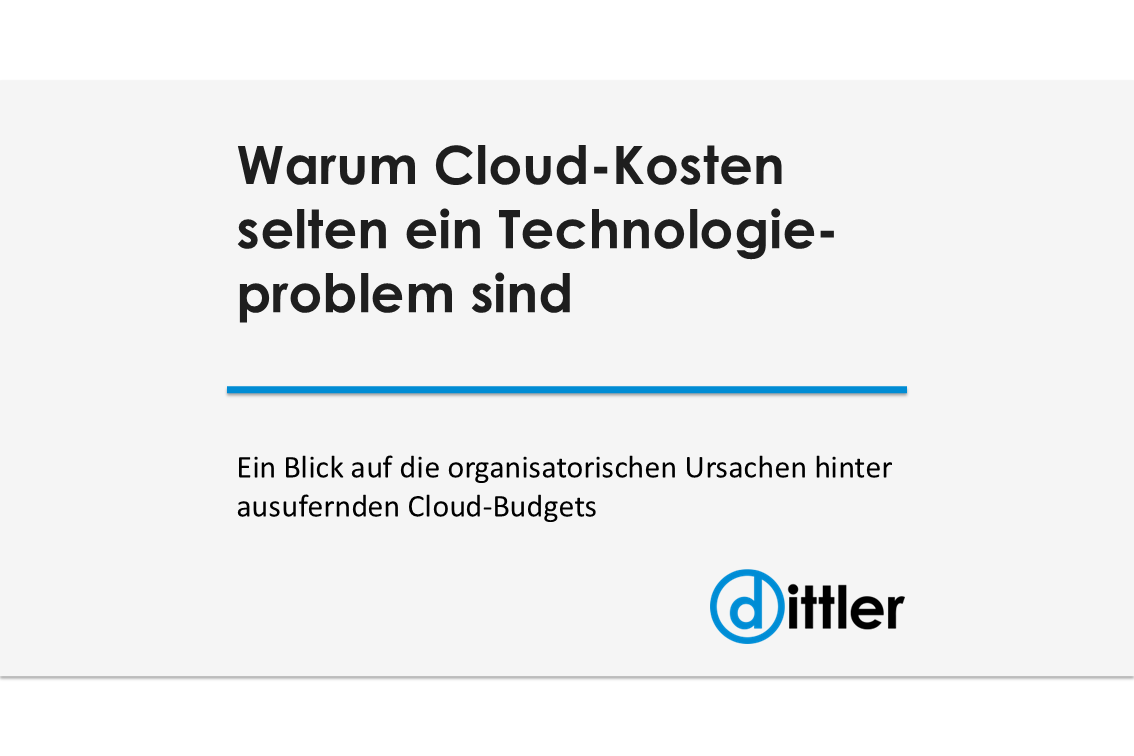 Warum Cloud-Kosten selten ein Technologieproblem sind