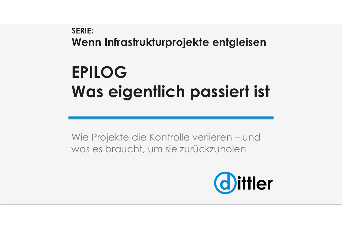 EPILOG – Wenn Infrastrukturprojekte entgleisen: Was eigentlich passiert ist