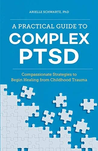 Book cover titled 'A Practical Guide to Complex PTSD' by Arielle Schwartz, PhD, featuring a blue background with puzzle pieces, some connected and some disconnected.