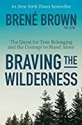 Cover of Brené Brown's book titled 'Braving the Wilderness' with subtitle 'The Quest for True Belonging and the Courage to Stand Alone'.