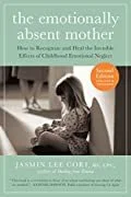 Book cover titled 'The Emotionally Absent Mother' by Jasmin Lee Cori, featuring a woman sitting on grass, reading a book with trees and sky in the background.