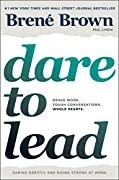 Book cover titled 'Dare to Lead' by Brené Brown with subtitle about daring leadership, vulnerability, and courage.