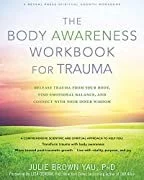 Cover of a workbook titled 'The Body Awareness Workbook for Trauma' by Julie Brown Yau, P.D., featuring a light background with a yellow and green gradient.