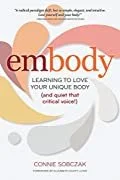 Book cover titled 'Embody: Learning to Love Your Unique Body and Quiet the Critical Voice' by Connie Sobczak, featuring abstract heart shapes in soft earthy tones.