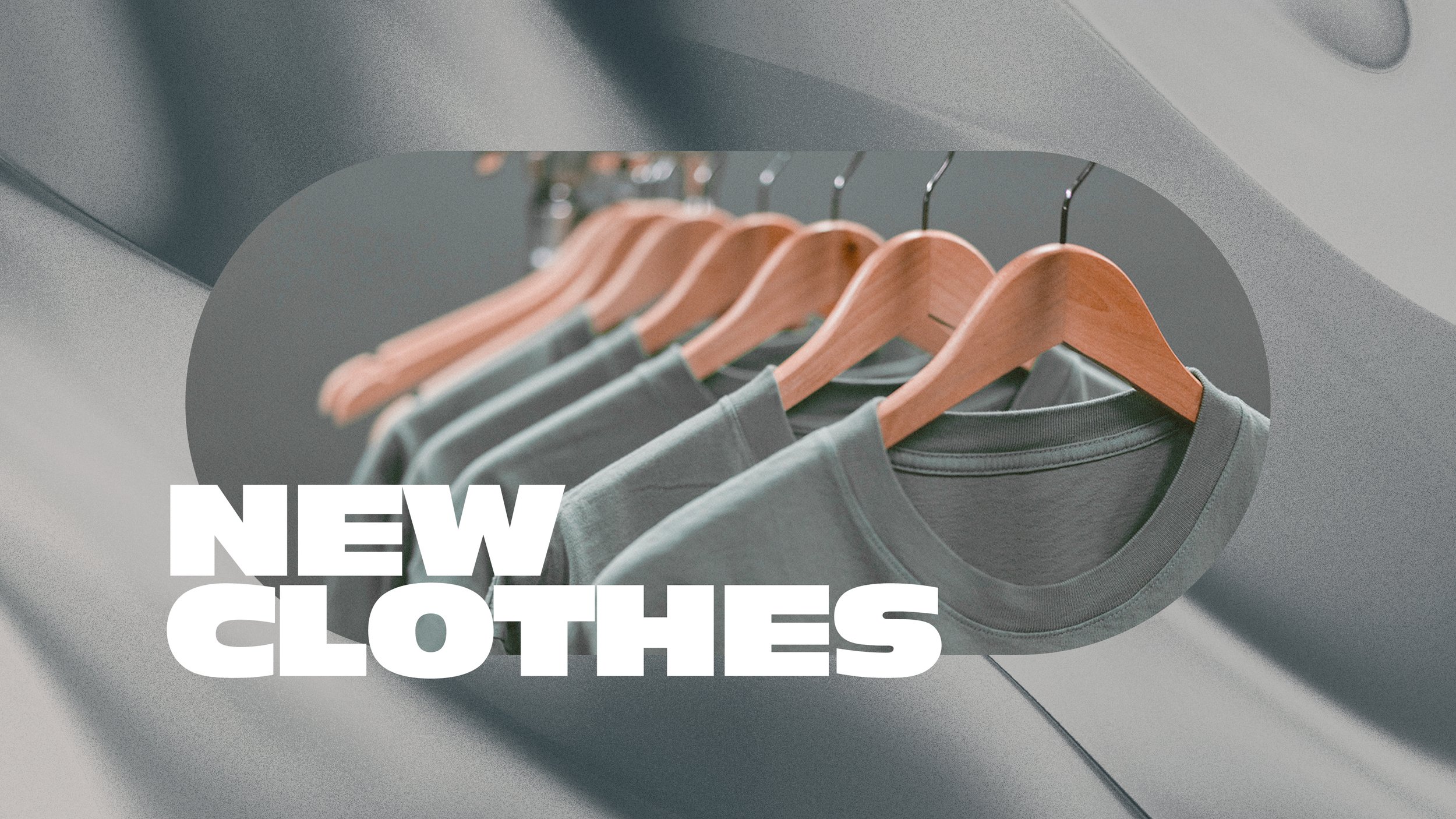 NEW CLOTHES - 16x9.jpg