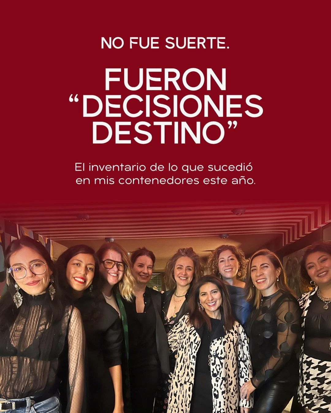 &iquest;Quieres ver lo que se puede mover con una &ldquo;Decisiones Destino&rdquo;?

Me sent&eacute; a hacer inventario. No de m&eacute;tricas estrat&eacute;gicas, sino de cambios de vida reales.

Hablo de mujeres que en este 2025 ejecutaron movimien