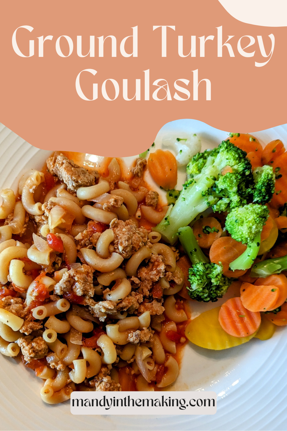 Ground Turkey Goulash — Mandy in the Making | Meals & More on YouTube