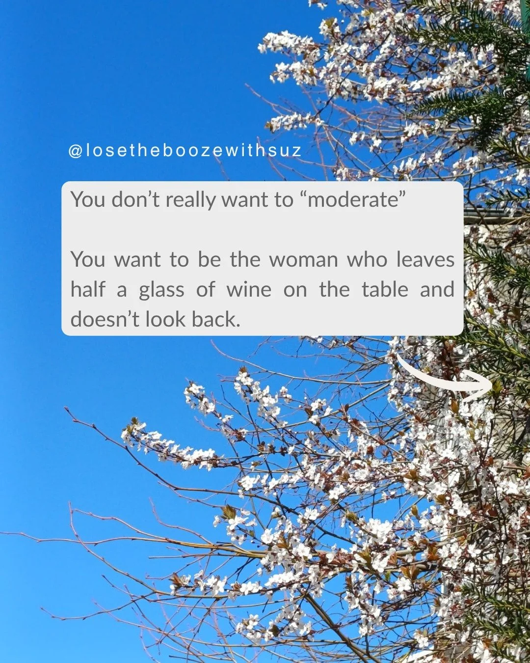 I spent a long time trying to be the woman who could take it or leave it. 

The woman who just has one or two, calls it a night. The woman who isn't watching how slowly everyone else drinks, or checking who's had how much, and where's the dang waiter