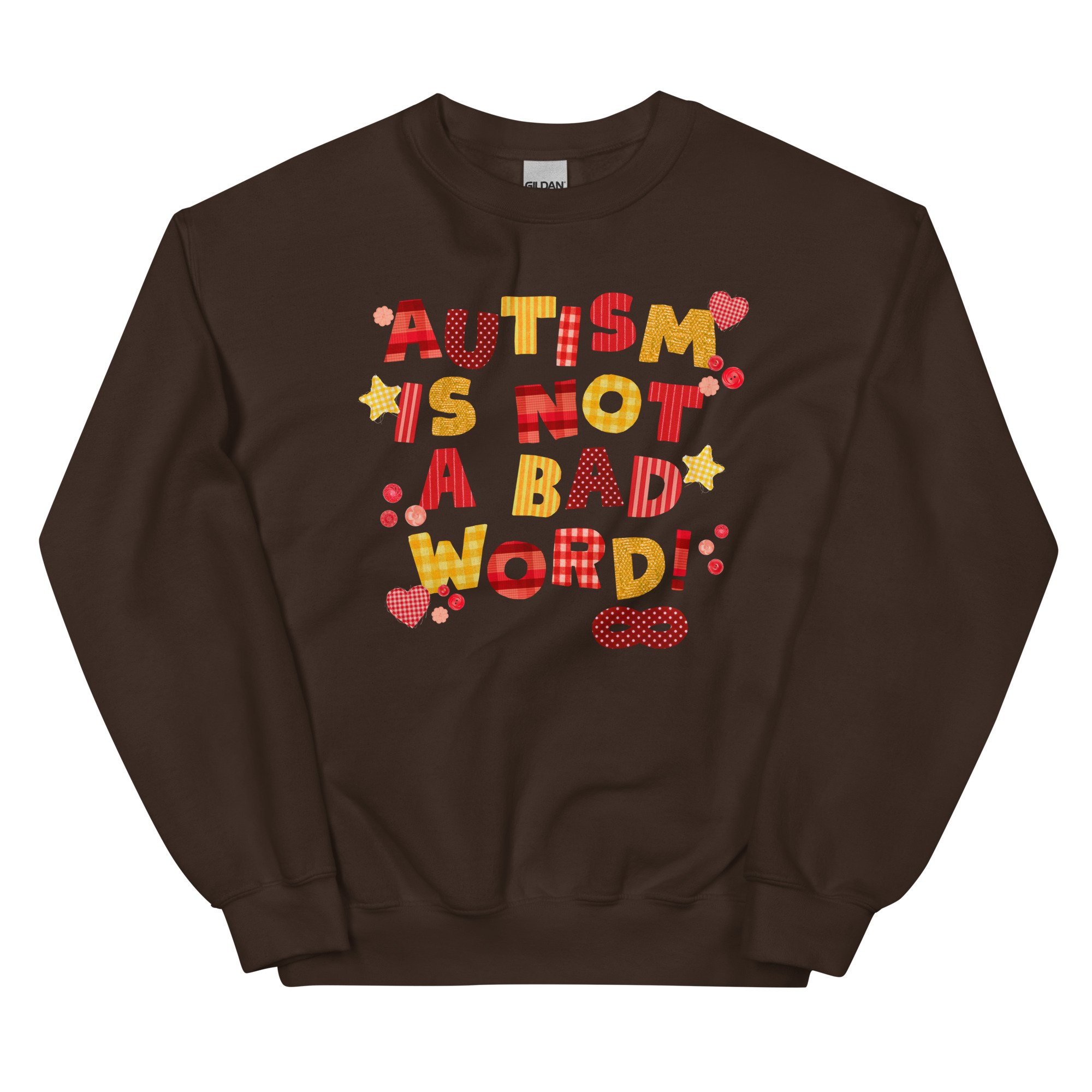 autism is not a bad word! - gildan sweatshirt