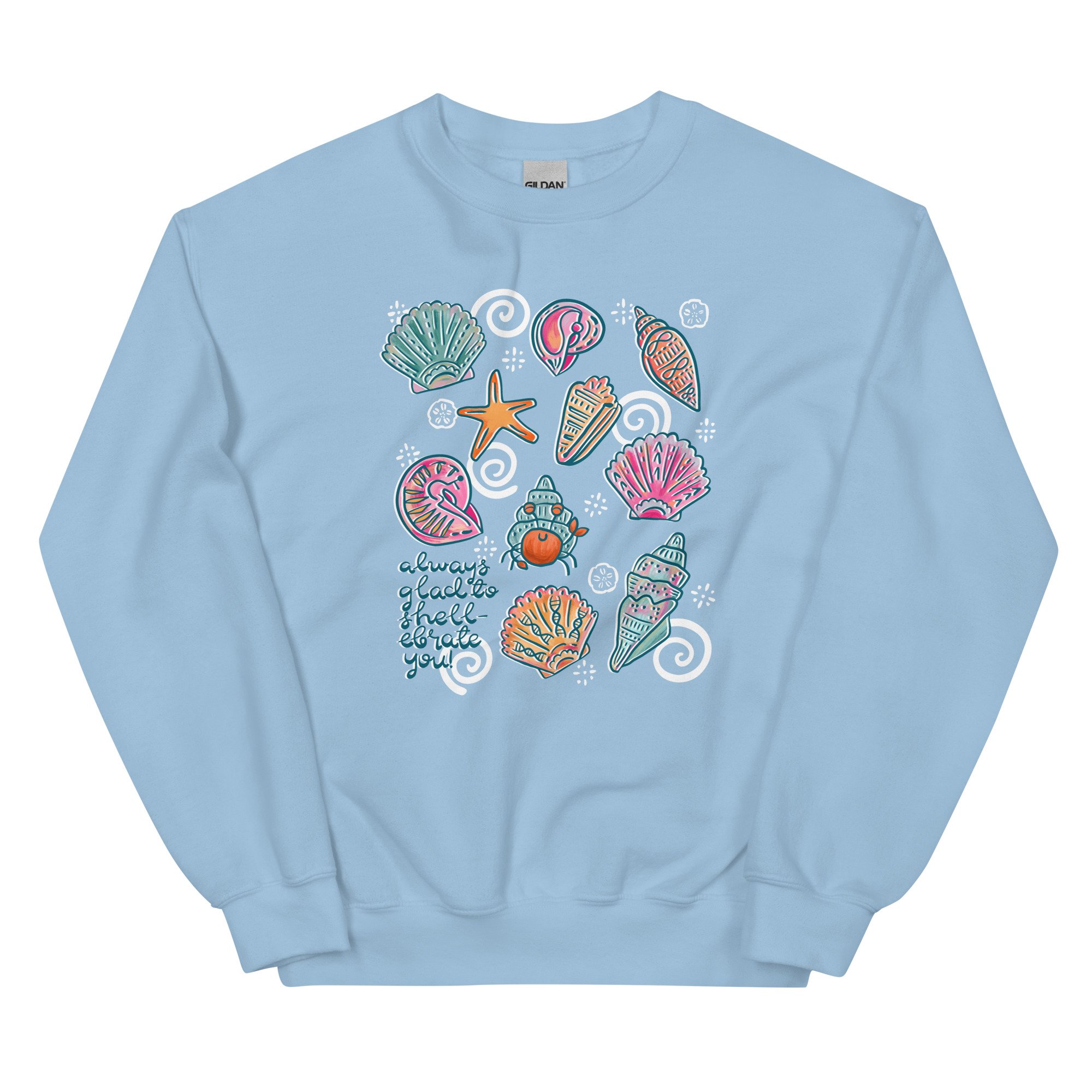 always glad to shell-ebrate you! - gildan sweatshirt