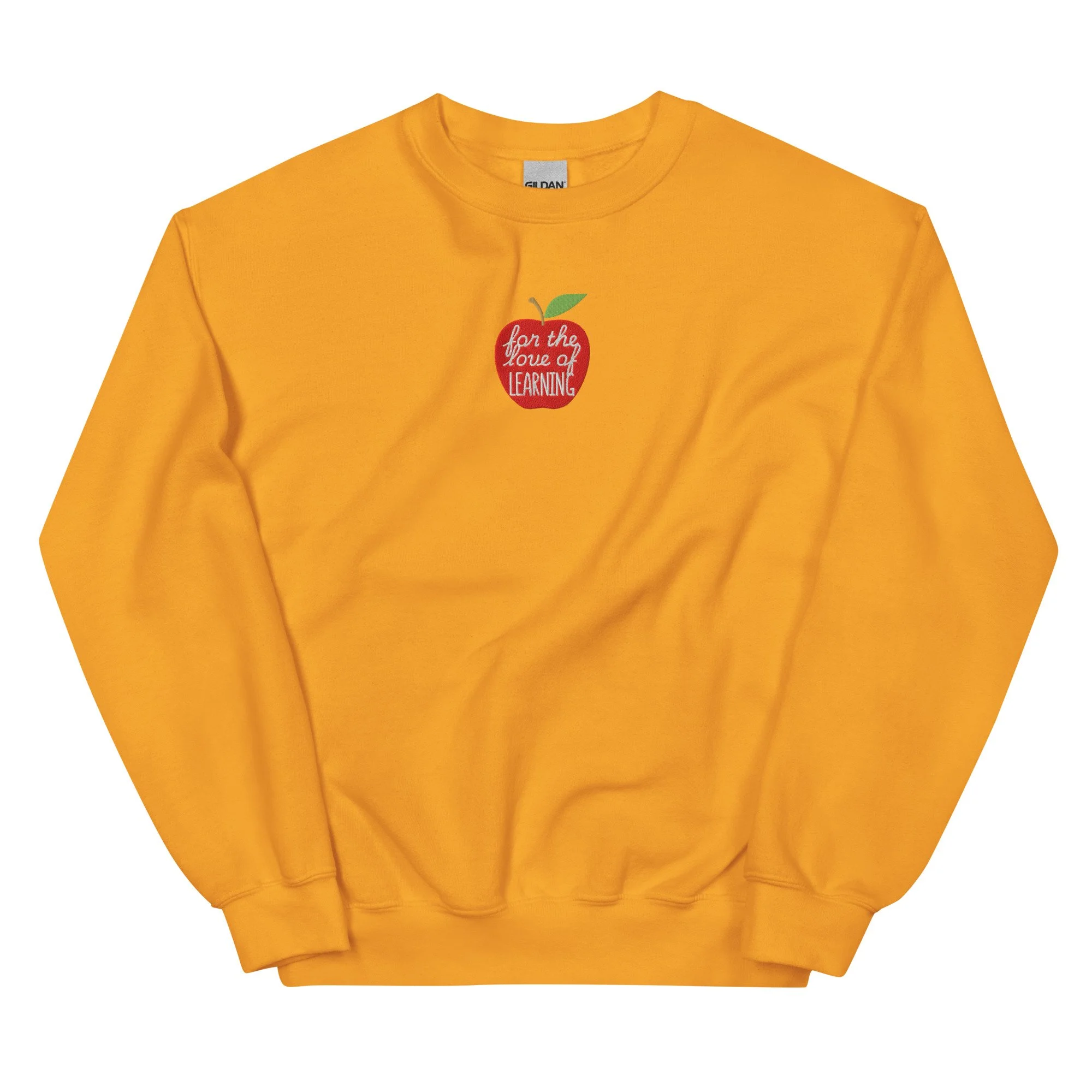 for the love of learning! - *embroidered* gildan sweatshirt