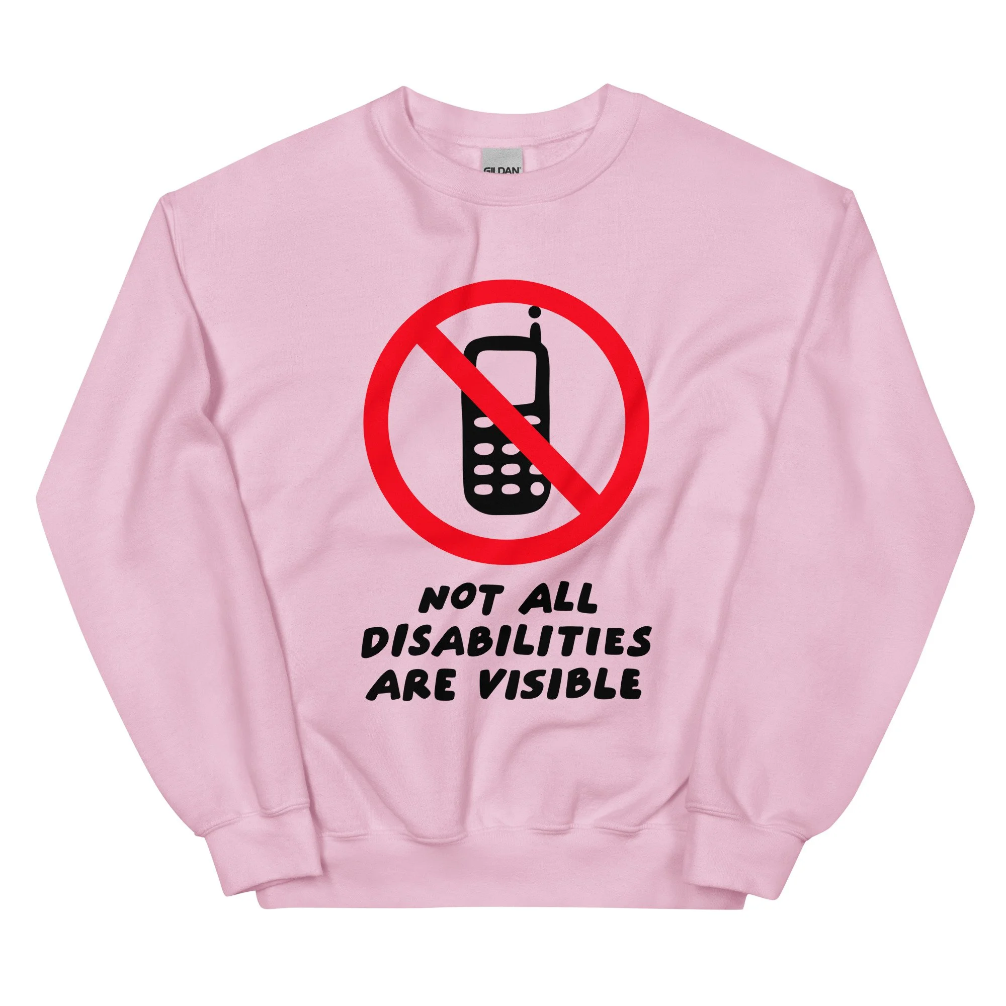 not all disabilities are visible! - gildan sweatshirt