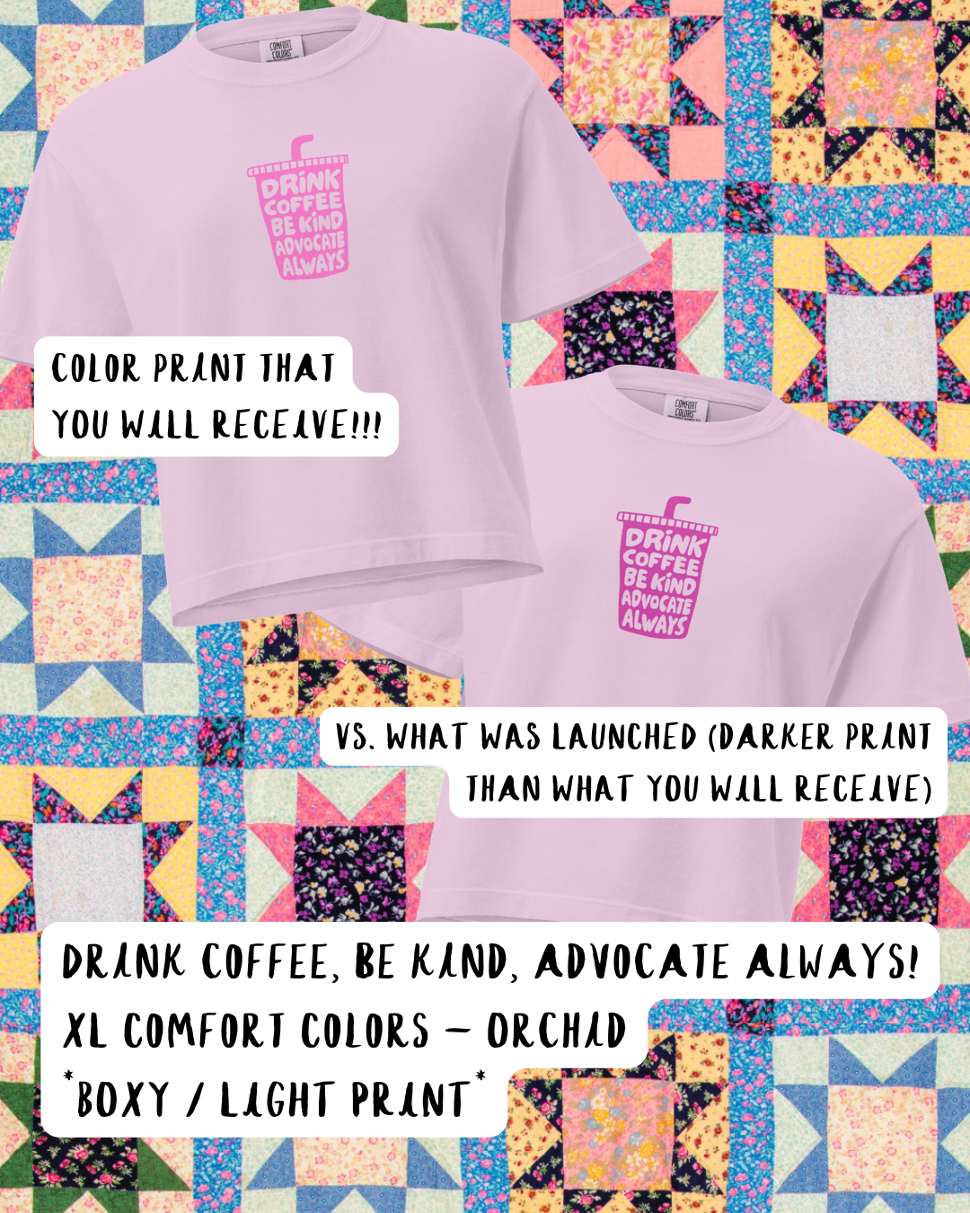 Drink coffee, be kind, advocate always! (XL - COMFORT COLORS *BOXY*)