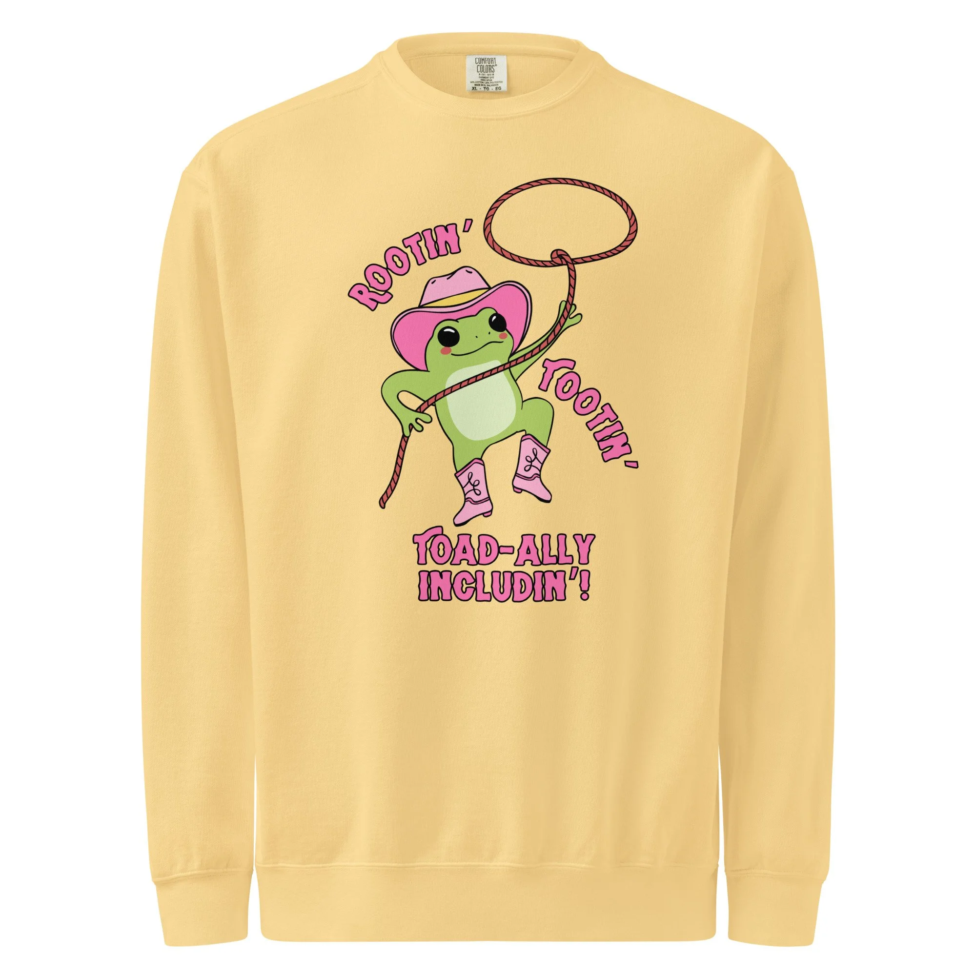 rootin, tootin, toad-ally includin! - comfort colors sweatshirt