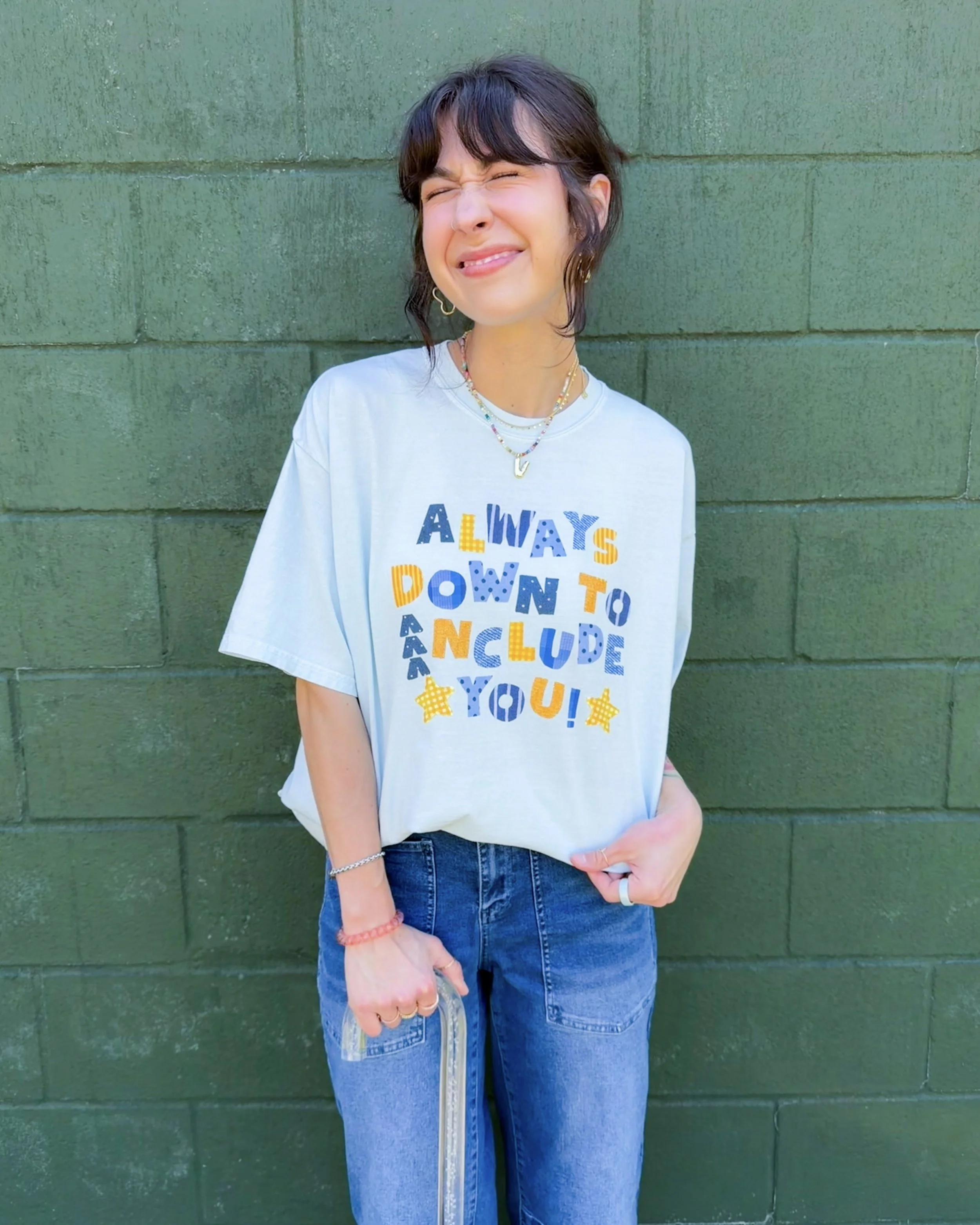 always down to include you! - comfort colors