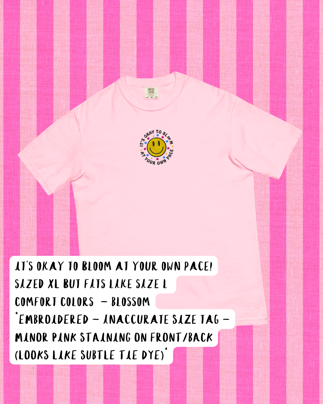 It’s okay to bloom at your own pace! (L/XL - Comfort Colors)