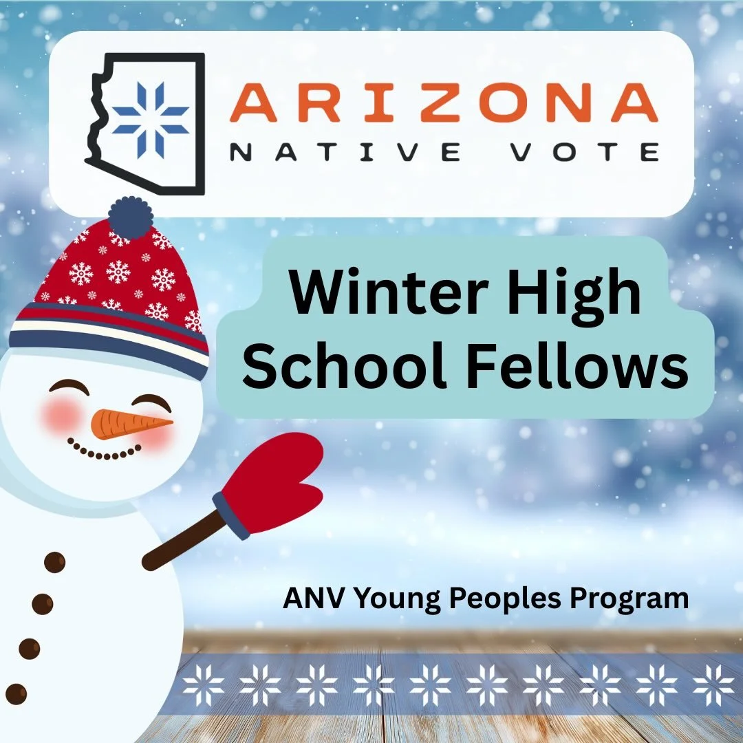 Thank you Arizona Native Vote High School Fellows for all your work this semester! You bring so much strength to this work and in building up our communities. 

For some of you this will be your first time voting and we are so excited for you. Thank 